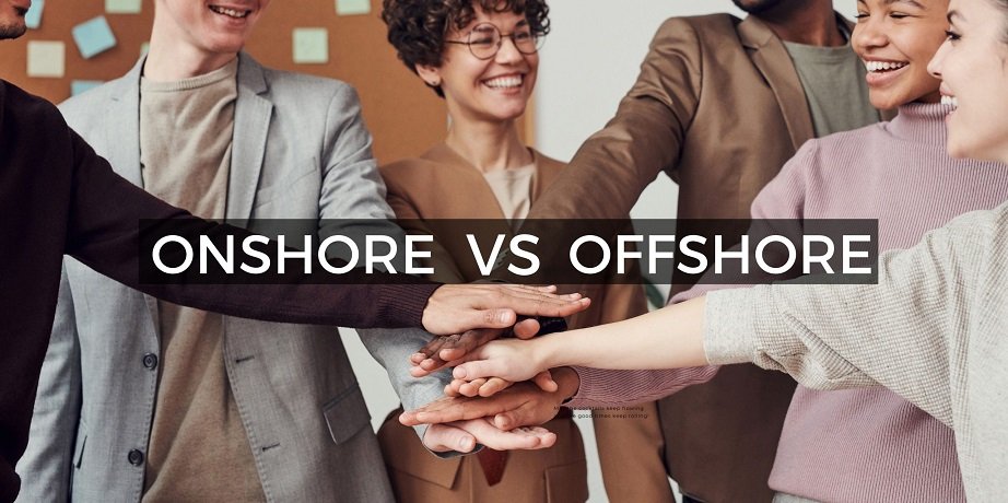 Onshore vs. Offshores: Understanding the Distinctions and Strategic Implications