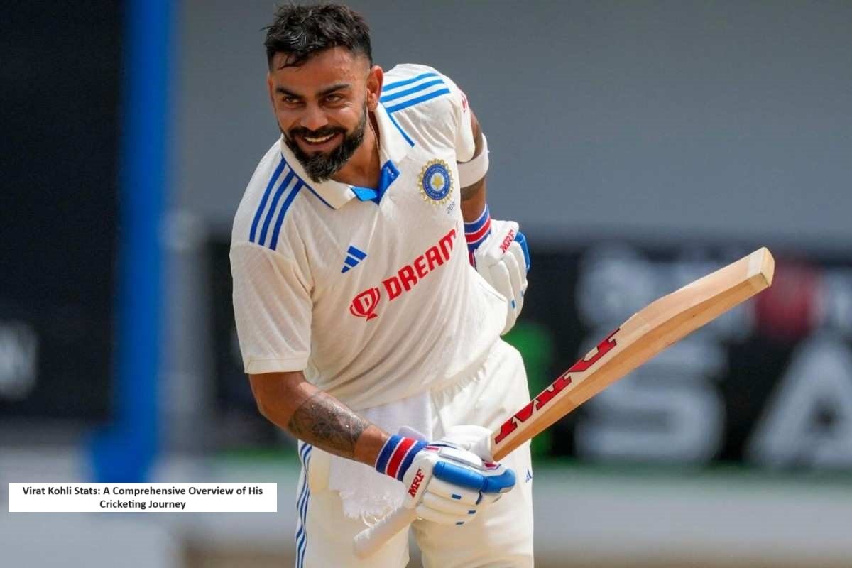 Virat Kohli Stats: A Comprehensive Overview of His Cricketing Journey