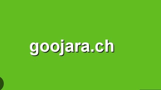 Goojara CH